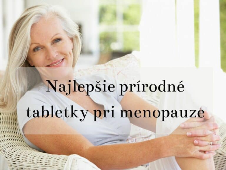 Najlepšie prírodné tabletky pri menopauze